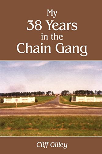 Imagen de archivo de My 38 Years in the Chain Gang a la venta por Chiron Media