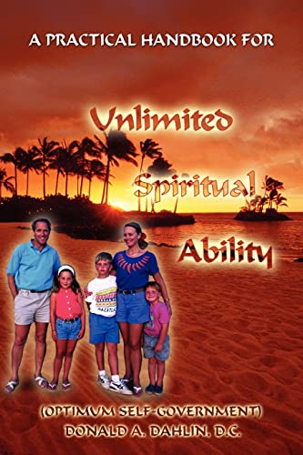 Imagen de archivo de A Practical Handbook For Unlimited Spiritual Ability: (Optimum Self-Government) a la venta por Wonder Book