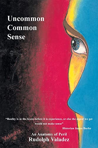 9781418497545: Uncommon Common Sense: An Anatomy of Peril