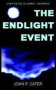 Beispielbild fr The Endlight Event: A New Ice Age Is Coming.tomorrow zum Verkauf von Half Price Books Inc.