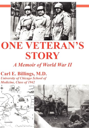 Stock image for One Veteran's Story a Memoir of World War II [Hardcover] Billings M.D., Carl E. for sale by GridFreed