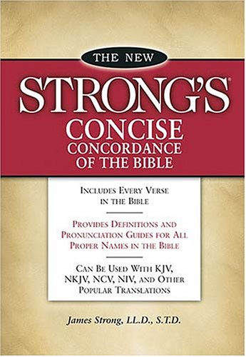9781418501495: The New Strong's Concise Concordance of the Bible