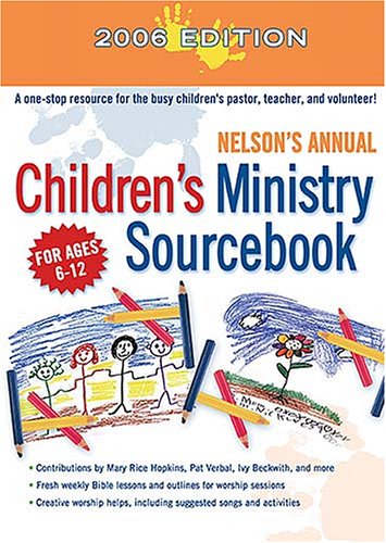 Beispielbild fr Nelson's Annual Children's Ministry Sourcebook zum Verkauf von ThriftBooks-Atlanta