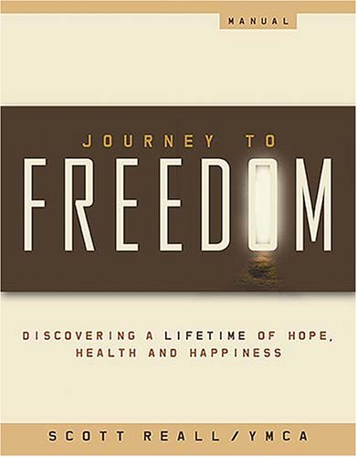 Stock image for Journey to Freedom Manual: Discovering a Lifetime of Hope, Health and Happiness for sale by Wonder Book