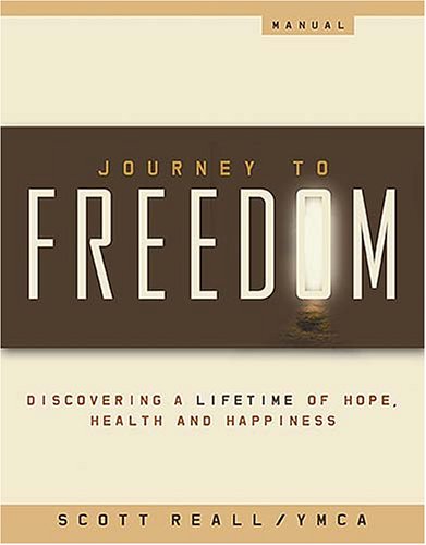 9781418505554: Journey to Freedom Manual: Discovering a Lifetime of Hope, Health and Happiness