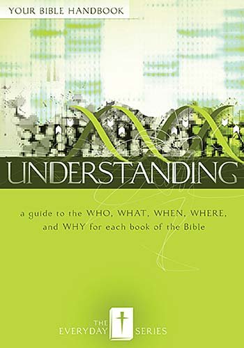 Beispielbild fr Everyday Understanding: Your Bible Handbook zum Verkauf von ThriftBooks-Dallas