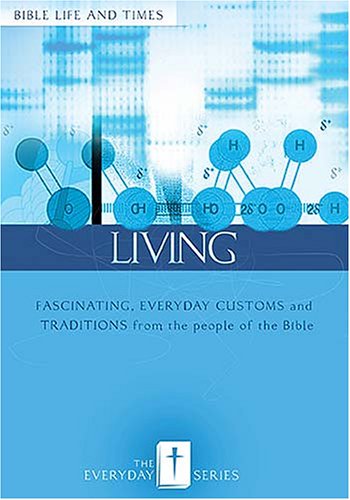 9781418505660: Everyday Living: Bible Life And Times