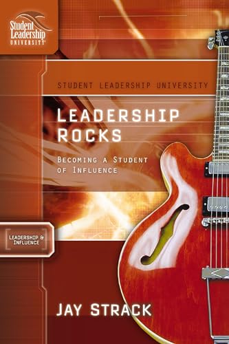 Stock image for Leadership Rocks: Becoming a Student of Influence (Student Leadership University Study Guide) for sale by SecondSale