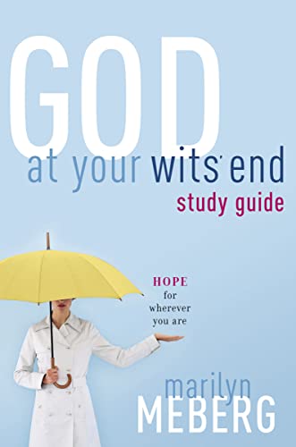 Imagen de archivo de God at Your Wits' End Study Guide: Hope for Wherever You Are a la venta por SecondSale