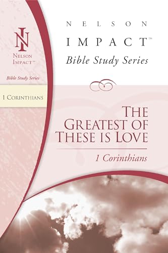 9781418506193: 1 Corinthians: The Greatest of These Is Love