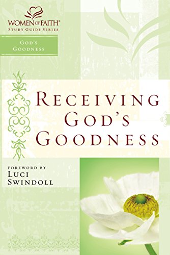 Beispielbild fr Receiving God's Goodness : Women of Faith Study Guide Series zum Verkauf von Better World Books