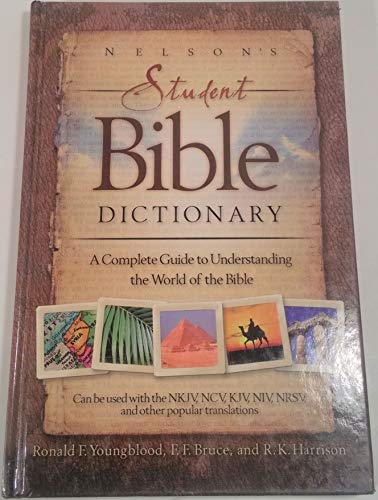 Stock image for Nelson's Student Bible Dictionary : A Complete Guide to Understanding the World of the Bible for sale by Better World Books