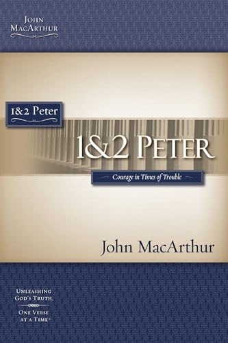 9781418508906: 1 & 2 Peter: Courage in Times of Trouble (Macarthur Bible Studies)