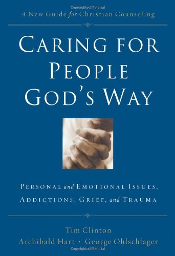 Imagen de archivo de Caring for People God's Way: Personal and Emotional Issues, Addictions, Grief, and Trauma a la venta por ThriftBooks-Dallas