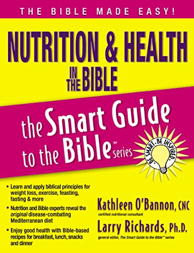 Imagen de archivo de Nutrition & Health in the Bible (The Smart Guide to the Bible Series) a la venta por HPB-Ruby