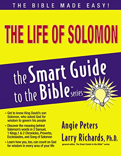 The Life of Solomon (The Smart Guide to the Bible Series) (9781418510121) by Angie Peters
