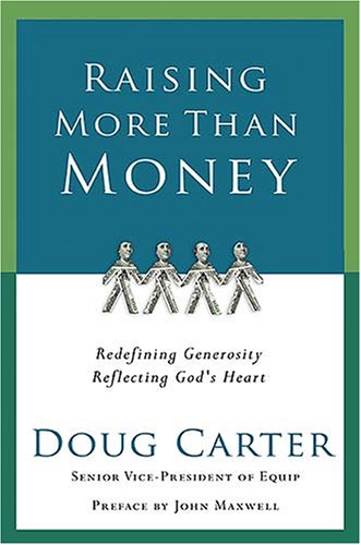 Stock image for Raising More Than Money: Redefining Generosity--Reflecting God's Heart for sale by Once Upon A Time Books