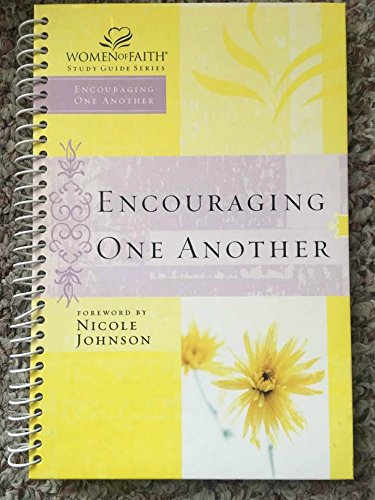 Stock image for Women of Faith Study Guide Series: Encouraging One Another for sale by Your Online Bookstore