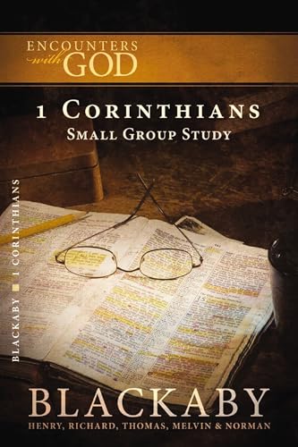 Stock image for 1 Corinthians: A Blackaby Bible Study Series (Encounters with God) for sale by Half Price Books Inc.