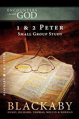 9781418526542: 1 and 2 Peter: A Blackaby Bible Study Series (Encounters with God)