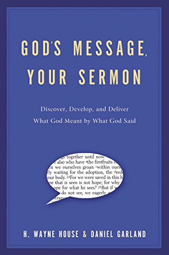 Imagen de archivo de God's Message, Your Sermon: How to Discover, Develop, and Deliver What God Meant by What He Said a la venta por SecondSale