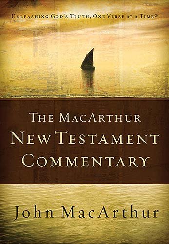 The MacArthur New Testament Commentary: Unleashing God's Truth, One Verse at a Time (9781418527433) by MacArthur, John, Jr.
