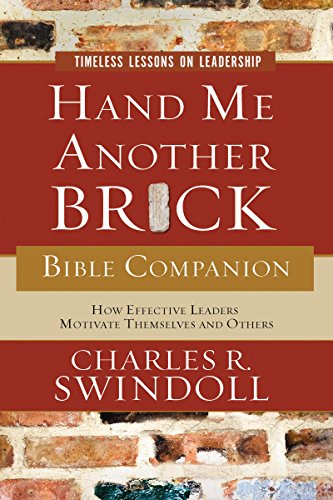 Beispielbild fr Hand Me Another Brick Bible Companion: Timeless Lessons on Leadership zum Verkauf von SecondSale