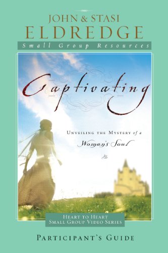 Stock image for Captivating Heart to Heart Participant's Guide : An Invitation into the Beauty and Depth of the Feminine Soul for sale by Better World Books: West