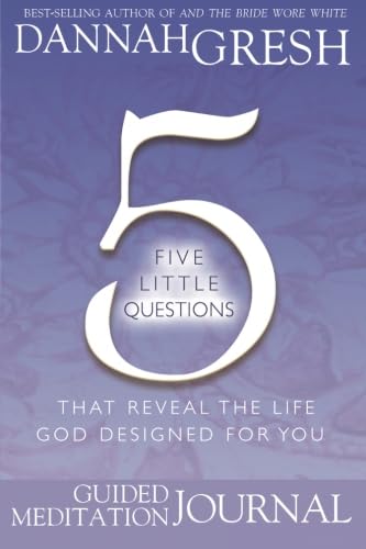 Stock image for Five Little Questions That Reveal the Life God Designed for You: Guide Meditation Journal for sale by Hippo Books