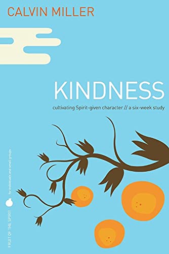Stock image for Kindness: Cultivating Spirit-given Character: a Six-week Study (Fruit of the Spirit) for sale by SecondSale