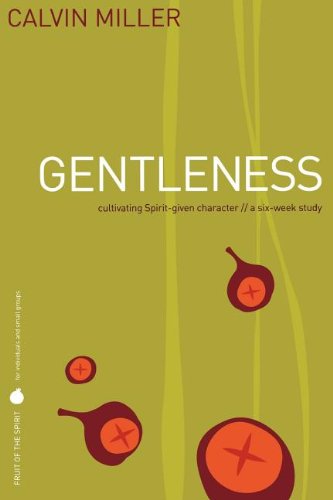 Beispielbild fr Gentleness : Cultivating Spirit-Given Character zum Verkauf von Better World Books