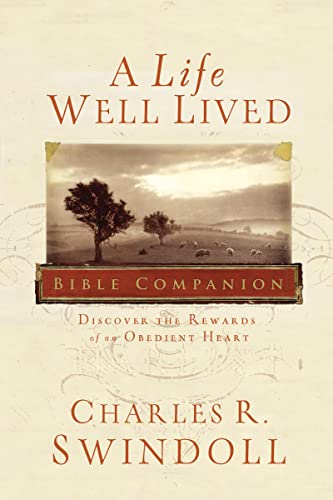 Stock image for A Life Well Lived Bible Companion : Discover the Rewards of an Obedient Heart for sale by Better World Books: West