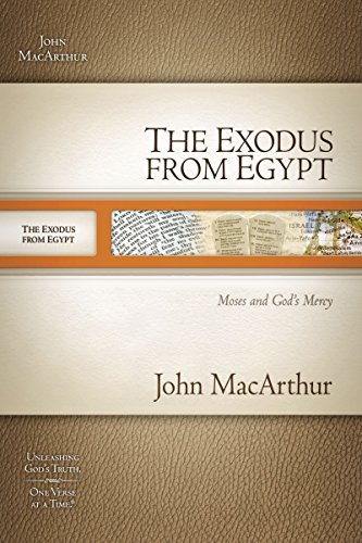 9781418533250: The Exodus from Egypt: Moses and God's Mercy (MacArthur Old Testament Study Guides)