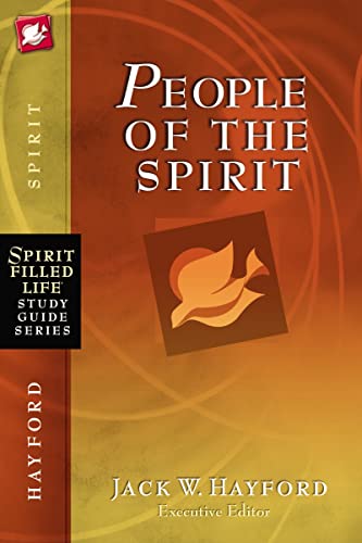 People of the Spirit (Spirit-Filled Life Study Guide Series) - Hayford, Jack W.
