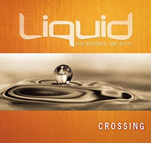 Stock image for Crossing: Five Episodes, One Story. Participant's Guide (Liquid) for sale by Phatpocket Limited
