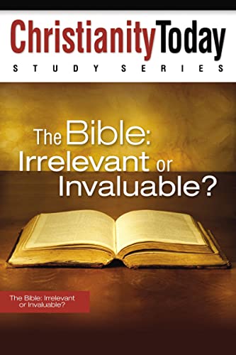 Beispielbild fr The Bible: Irrelevant or Invaluable? (Christianity Today Study Series) zum Verkauf von Wonder Book