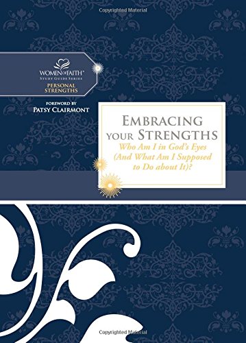 Beispielbild fr Embracing Your Strengths: Who Am I in God's Eyes? (And What Am I Supposed to Do About It?) (Women of Faith Study Guide Series) zum Verkauf von Wonder Book