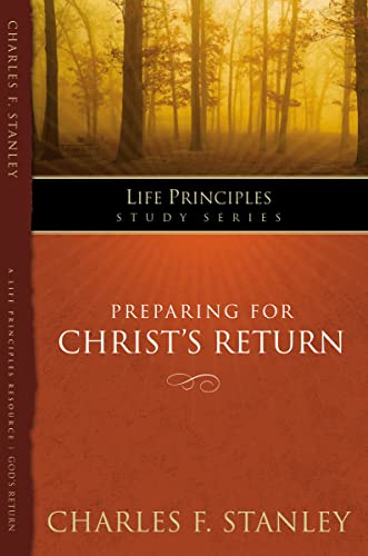 9781418541187: Preparing for Christ's Return (Life Principles Study Series)