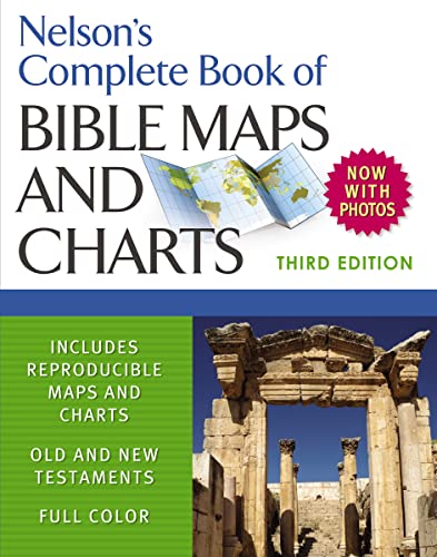 

Nelson's Complete Book of Bible Maps and Charts, 3rd Edition