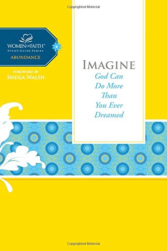 Imagen de archivo de Imagine : God Can Do More Than You Ever Dreamed a la venta por Better World Books