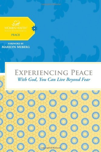 Imagen de archivo de Experiencing Peace : With God You Can Live Beyond Fear a la venta por Better World Books
