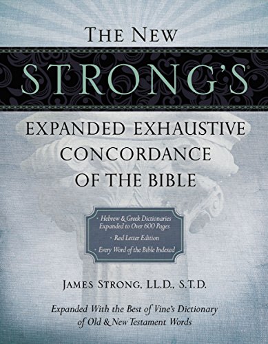 Beispielbild fr New Strong's Expanded Exhaustive Concordance of the Bible, Red Letter Edition zum Verkauf von Montana Book Company