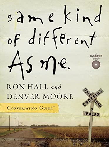 Same Kind of Different As Me (Conversation Guide) (9781418542870) by Hall, Ron; Moore, Denver