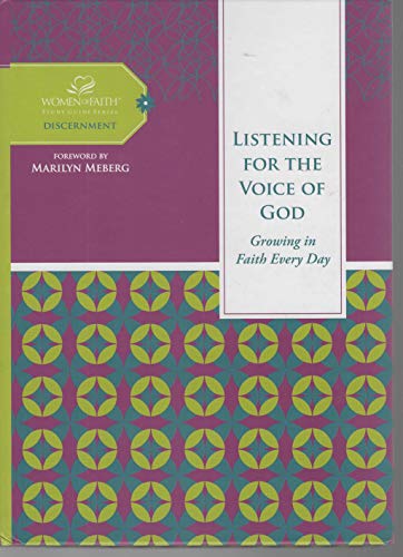 Listening for the Voice of God: Growing in Faith Every Day (Women of Faith Study Guide Series: Discernment) - Feinberg, Margaret und Marilyn Meberg
