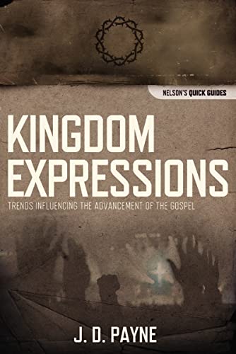 9781418545963: Kingdom Expressions: Trends Influencing the Advancement of the Gospel