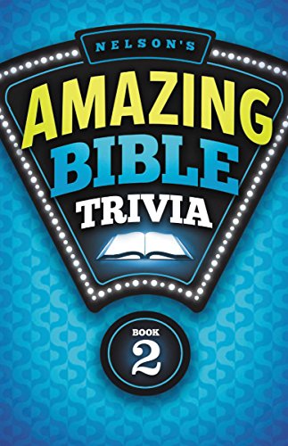 Imagen de archivo de Nelson's Amazing Bible Trivia: Book Two a la venta por AwesomeBooks