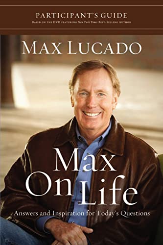 Beispielbild fr Max on Life Participant's Guide : Answers and Inspiration for Life's Questions zum Verkauf von Better World Books