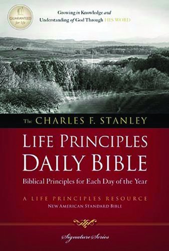 9781418548865: The Charles F. Stanley Life Principles Daily Bible: New American Standard Bible (Signature Series)