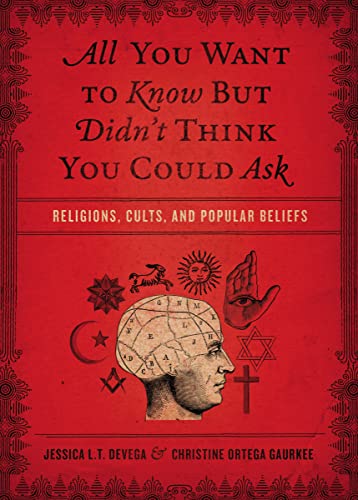 Beispielbild fr All You Want to Know But Didn't Think You Could Ask: Religions, Cults, and Popular Beliefs zum Verkauf von BooksRun