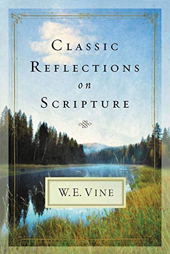 Stock image for Classic Reflections on Scripture from WE Vine Rev Ed HB for sale by WorldofBooks